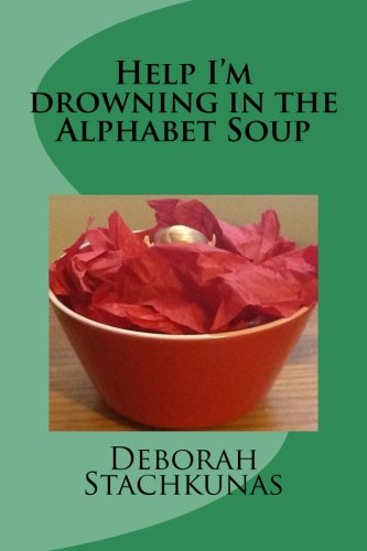 9781502450074: Help I'm drowning in the Alphabet Soup