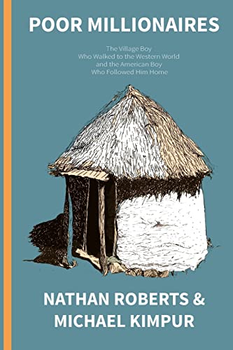 Beispielbild fr Poor Millionaires : The Village Boy Who Walked to the Western World and the American Boy Who Followed Him Home zum Verkauf von Better World Books