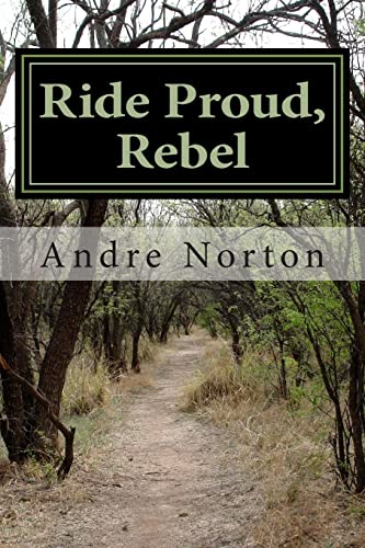 9781502452221: Ride Proud, Rebel (texas war)