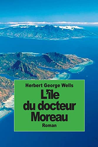 9781502454591: L'le du docteur Moreau (French Edition)