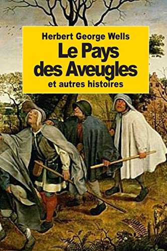 9781502458100: Le Pays des Aveugles: et autres histoires (French Edition)