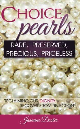 9781502461254: Choice Pearls: Rare, Preserved, Precious, Priceless