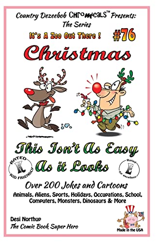 Stock image for Christmas - This Isn't As Easy As It Looks - Over 200 Jokes + Cartoons - Animals, Aliens, Sports, Holidays, Occupations, School, Computers, Monsters, Dinosaurs & More - in BLACK and WHITE: Comics, Jokes and Cartoons in Black and White for sale by THE SAINT BOOKSTORE