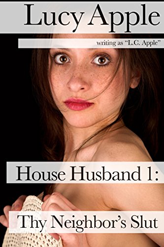 9781502461612: House Husband 1: Thy Neighbor's Slut: Volume 1