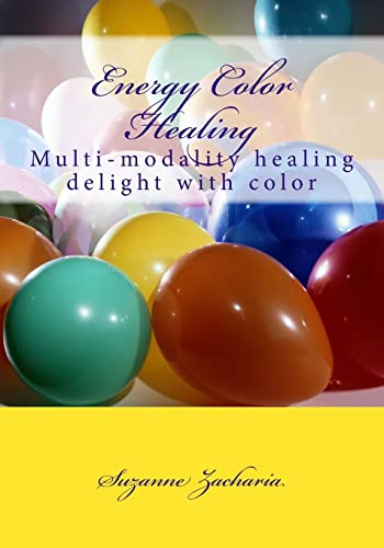 9781502462879: Energy Color Healing: Multi-modality healing delight with color