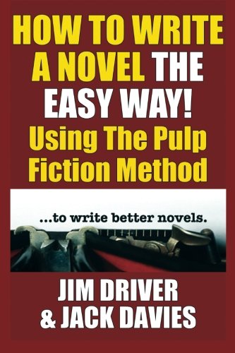 Stock image for How To Write A Novel The Easy Way: Using the Pulp Fiction Method to Write Better Novels: Volume 1 for sale by AwesomeBooks