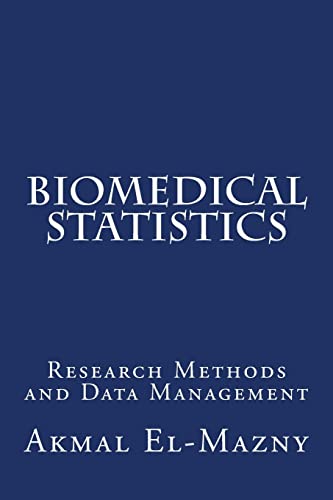 Imagen de archivo de Biomedical Statistics Research Methods and Data Management a la venta por PBShop.store US
