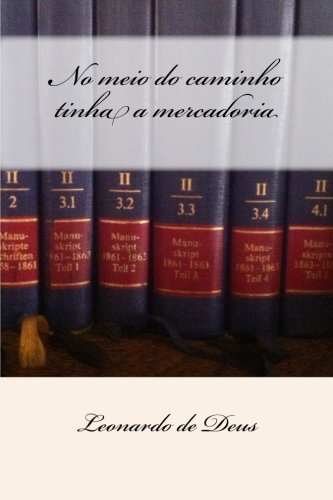 9781502465702: No meio do caminho tinha a mercadoria: A instaurao da crtica da economia poltica (1857 - 1863)