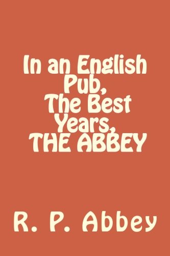 Stock image for In an English Pub, The Best Years, THE ABBEY for sale by Revaluation Books