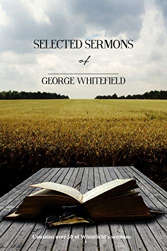 Beispielbild fr Selected Sermons of George Whitefield zum Verkauf von THE SAINT BOOKSTORE