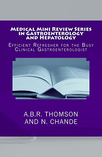 Stock image for Medical Mini Review Series in Gastroenterology and Hepatology: Efficient Refresher for the Busy Clinical Gastroenterologist for sale by THE SAINT BOOKSTORE