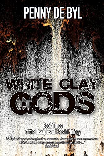 Imagen de archivo de White Clay Gods: Book Three of the Disciples of Cassini Trilogy a la venta por ALLBOOKS1