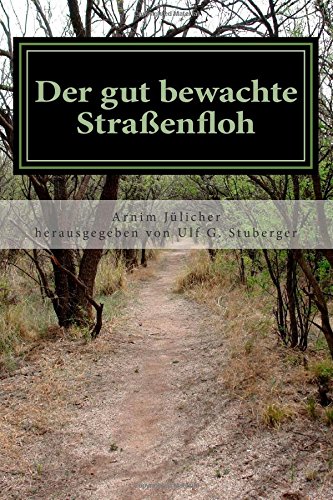 Beispielbild fr Der gut bewachte Straenfloh: Erzhlungen von Arnim Jlicher zum Verkauf von Buchpark