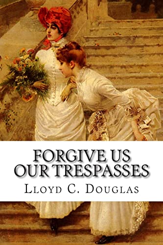 9781502477064: Forgive Us Our Trespasses