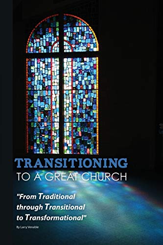 Stock image for Transitioning to a Great Church for sale by ThriftBooks-Atlanta