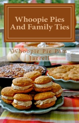 Imagen de archivo de Whoopie Pies And Family Ties a la venta por ThriftBooks-Dallas