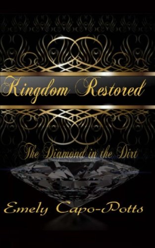 Stock image for Kingdom Restored: the Diamond in the Dirt for sale by ThriftBooks-Dallas