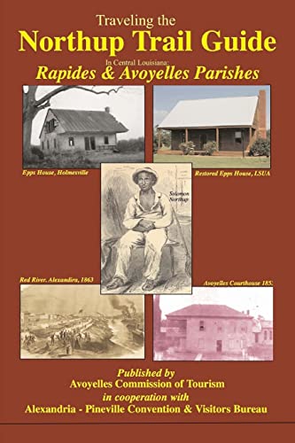 9781502481894: Traveling the Northup Trail in Central Louisiana: Rapides & Avoyelles Parishes: 1841-1853 [Idioma Ingls]