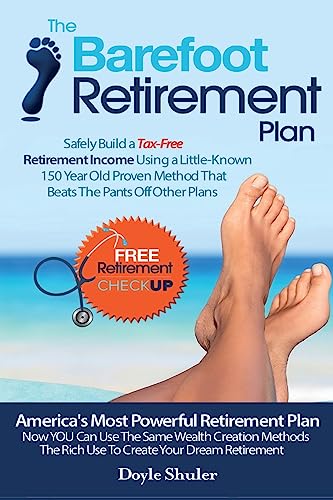 Stock image for The Barefoot Retirement Plan: Safely Build a Tax-Free Retirement Incom for sale by Hawking Books