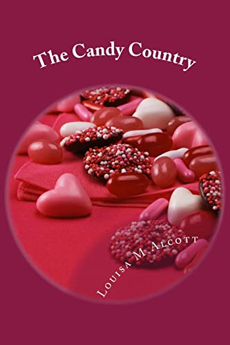 9781502486509: The Candy Country (Short Stories By Louisa May Alcott)