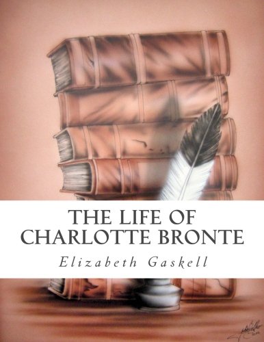 9781502486769: The Life Of Charlotte Bronte