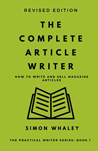 9781502491817: The Complete Article Writer (The Practical Writer)