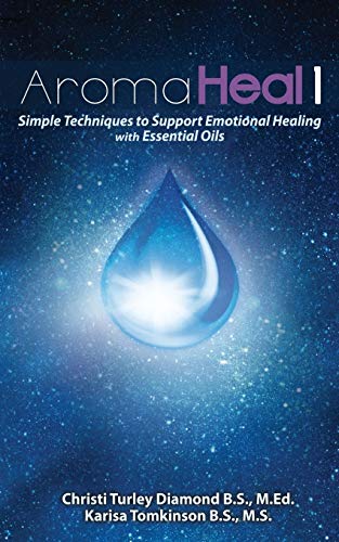 Stock image for Aroma Heal 1: Simple Techniques To Support Emotional Healing With Essential Oils for sale by Gulf Coast Books