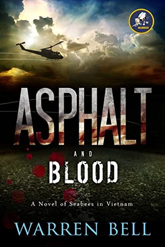 Imagen de archivo de Asphalt and Blood: A Novel of Seabees in Vietnam a la venta por ThriftBooks-Dallas