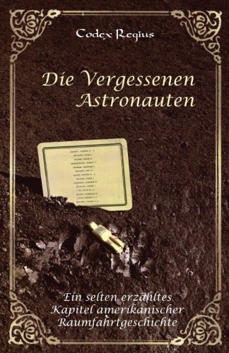 Beispielbild für Die Vergessenen Astronauten (vierfarbig): Ein selten erzähltes Kapitel amerikanischer Raumfahrtgeschichte zum Verkauf von medimops