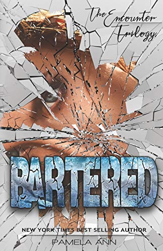 9781502495204: Bartered (The Encounter Trilogy)