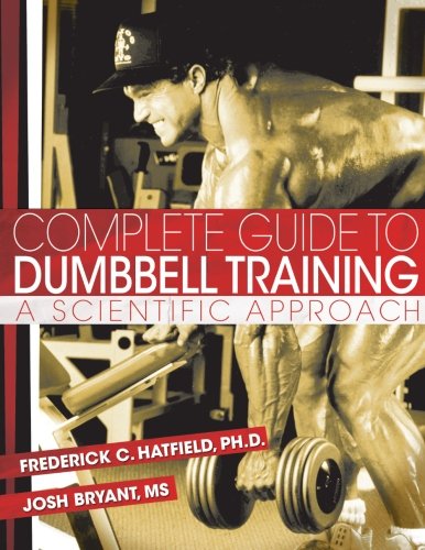 Imagen de archivo de Complete Guide to Dumbbell Training: A Scientific Approach a la venta por HPB-Diamond