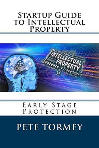 9781502498250: Startup Guide to Intellectual Property: Early Stage Protection of IP