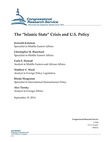 Stock image for The ?Islamic State? Crisis and U.S. Policy (CRS Reports) for sale by Lucky's Textbooks
