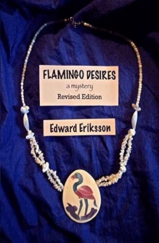 9781502507570: Flamingo Desires: revised version