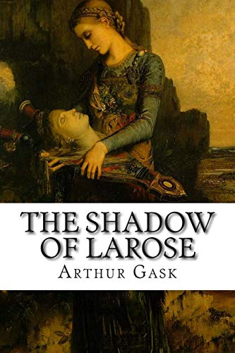 Imagen de archivo de The Shadow of Larose a la venta por THE SAINT BOOKSTORE
