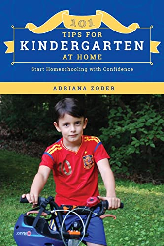 Stock image for 101 Tips For Kindergarten At Home: Start Homeschooling with Confidence (How to Homeschool) for sale by HPB-Red