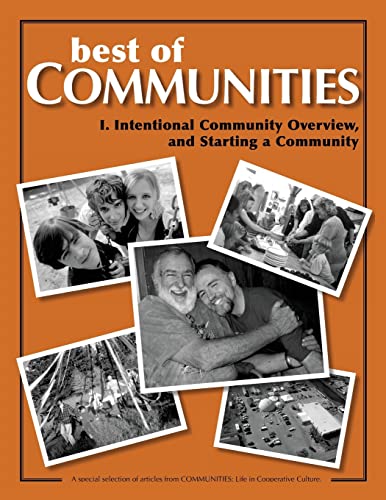 Beispielbild fr Best of Communities: I. Intentional Community Overview and Starting a Community zum Verkauf von SecondSale