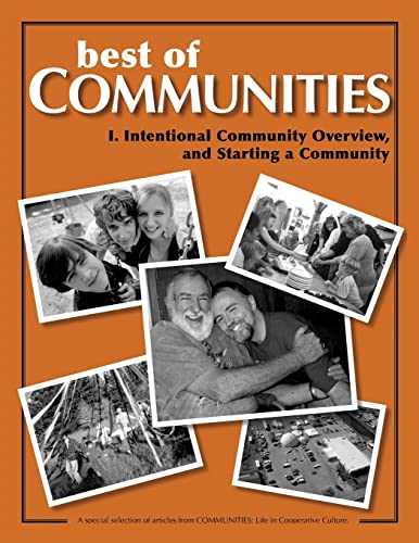 Imagen de archivo de Best of Communities: I. Intentional Community Overview and Starting a Community a la venta por SecondSale
