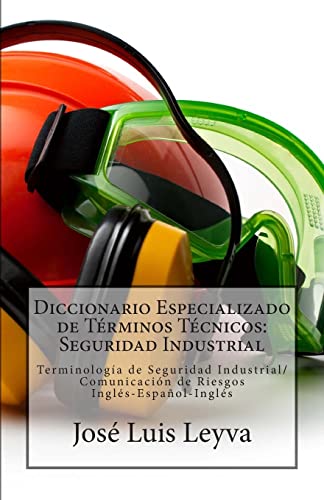 9781502515322: Diccionario Especializado de Trminos Tcnicos: Seguridad Industrial: Terminologa de Seguridad Industrial/Comunicacin de Riesgos (Spanish Edition)