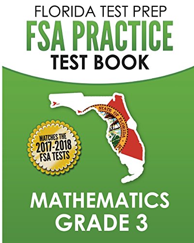 Imagen de archivo de FLORIDA TEST PREP FSA Practice Test Book Mathematics Grade 3: Includes Two Full-Length Practice Tests a la venta por SecondSale