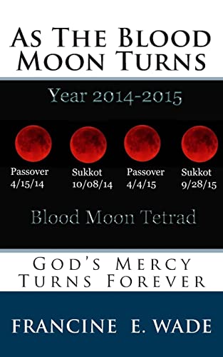 Stock image for As The Blood Moon Turns: God's Mercy Turns For Ever for sale by THE SAINT BOOKSTORE