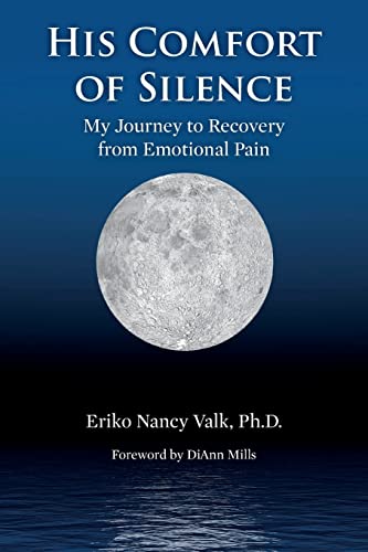 Imagen de archivo de His Comfort of Silence : My Journey to Recovery from Emotional Pain a la venta por Better World Books