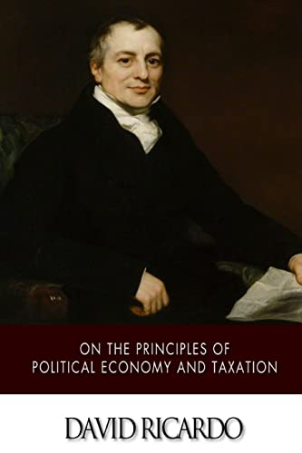 On The Principles of Political Economy and Taxation - David Ricardo