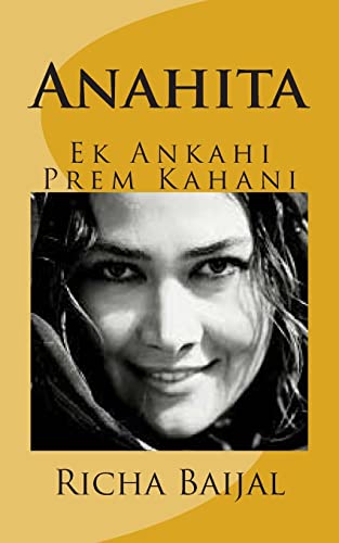 9781502526144: Anahita: Ek Ankahi Prem Kahani (Hindi Edition)