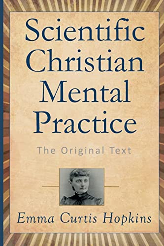 9781502527127: Scientific Christian Mental Practice: The Original Text