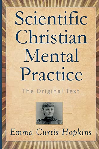 Stock image for Scientific Christian Mental Practice: The Original Text for sale by SecondSale