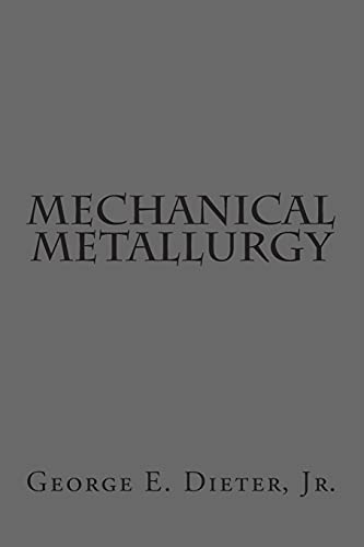9781502528636: Mechanical Metallurgy