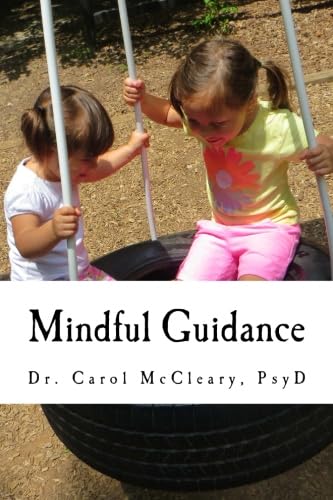 Beispielbild fr Mindful Guidance: A Straight Forward Guide to Mindfully Parenting a Child with Emotional and/or Behavioral Problems zum Verkauf von Revaluation Books