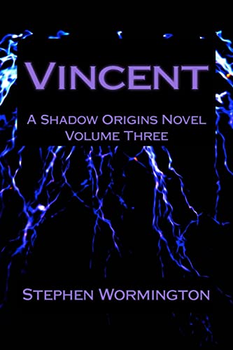 9781502533692: Vincent: A Shadow Origins Novel: Volume Three: Volume 3