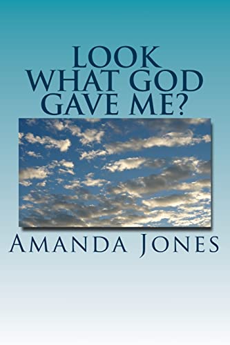 Look What God Gave Me? (Paperback) - Amanda Jones